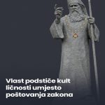 Grupa NVO: Vlast podstiče kult ličnosti umjesto poštovanja zakona
